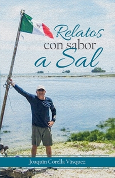 Relatos con sabor a sal (Spanish Edition)