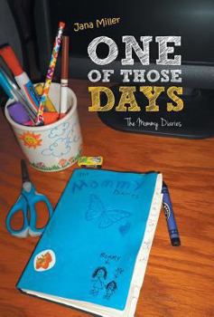 Hardcover One of Those Days: The Mommy Diaries Book