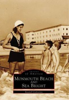 Monmouth Beach and Sea Bright (Images of America: New Jersey) - Book  of the Images of America: New Jersey