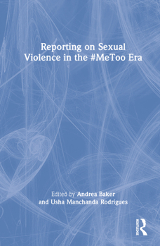 Hardcover Reporting on Sexual Violence in the #MeToo Era Book
