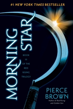 Morning Star - Book #3 of the Red Rising Saga