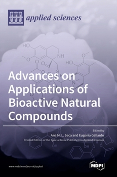 Hardcover Advances on Applications of Bioactive Natural Compounds Book