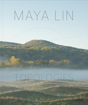 Hardcover Maya Lin: Topologies Book