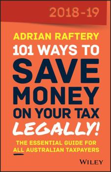 Paperback 101 Ways to Save Money on Your Tax - Legally! 2018-2019 Book