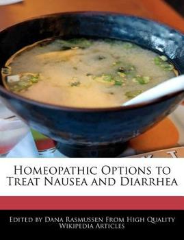 Homeopathic Options to Treat Nausea and Diarrhe
