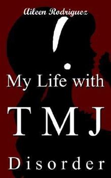 Paperback My Life With Tmj Disorder Book