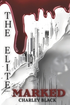 Paperback Marked: A Slow Burn Dystopian Vampire Romance (The Elite Series Book Two) Book