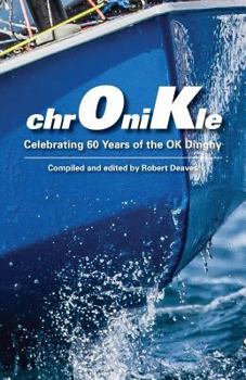 Paperback Chronikle: Celebrating 60 Years of the Ok Dinghy Book