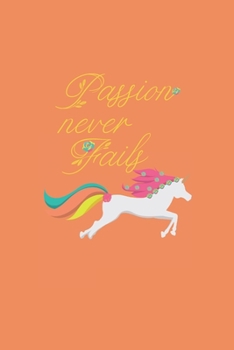 Passion Never Fails: 6X9 Unicorn 2020 Calender