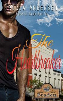 Paperback The Heartbreaker: Hearts of Braden Book Two Book