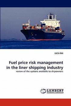 Paperback Fuel price risk management in the liner shipping industry Book