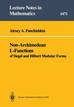 Paperback Non-Archimedean L-Functions: Of Siegel and Hilbert Modular Forms Book