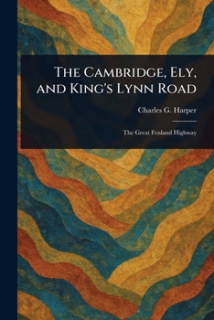 Paperback The Cambridge, Ely, and King's Lynn Road Book