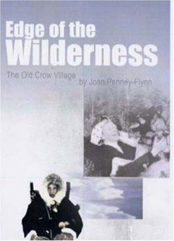 Paperback Edge of the Wilderness: The Old Crow Village Book