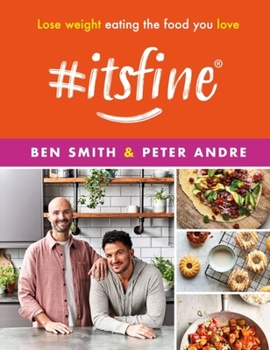 Hardcover #Itsfine: Lose Weight Eating the Food You Love Book