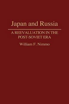 Hardcover Japan and Russia: A Reevaluation in the Post-Soviet Era Book