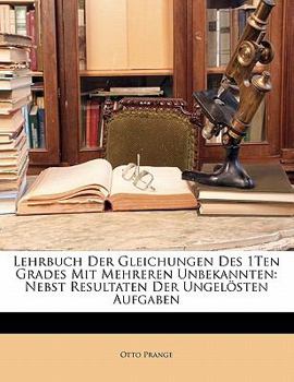 Paperback Lehrbuch Der Gleichungen Des 1ten Grades Mit Mehreren Unbekannten: Nebst Resultaten Der Ungelosten Aufgaben [German] Book