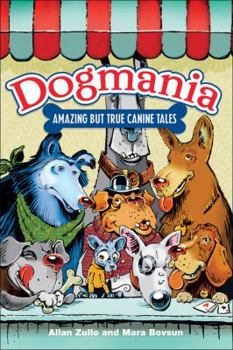 Paperback Dogmania: Amazing But True Canine Tales Book