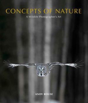 Hardcover Concepts of Nature: A Wildlife Photographer's Art Book