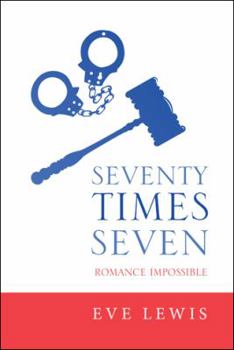 Paperback Seventy Times Seven: Romance Impossible Book