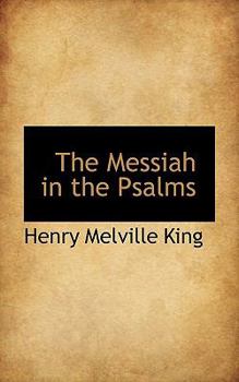 The Messiah in the Psalms