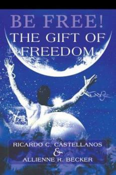 Paperback Be Free! The Gift of Freedom Book