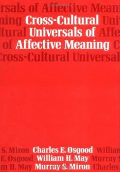 CROSS-CULTURAL UNIVERSALS OF AFFECTIVE MEANING