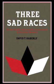 Paperback Three Sad Races: Racial Identity and National Consciousness in Brazilian Literature Book