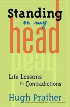 Paperback Standing on My Head: Life Lessons in Contradictions Book