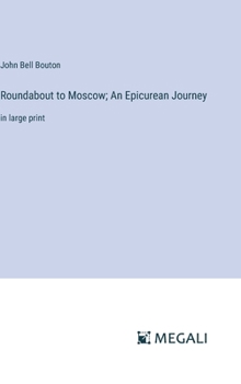 Hardcover Roundabout to Moscow; An Epicurean Journey: in large print Book