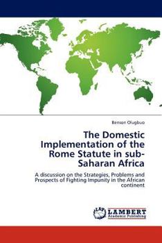 Paperback The Domestic Implementation of the Rome Statute in sub-Saharan Africa Book