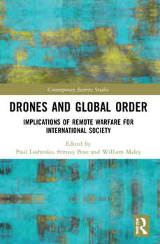 Paperback Drones and Global Order: Implications of Remote Warfare for International Society Book