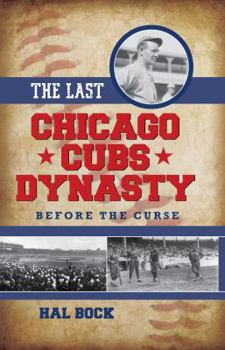 Hardcover The Last Chicago Cubs Dynasty: Before the Curse Book