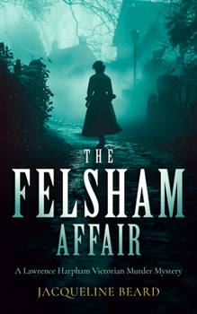 The Felsham Affair (Lawrence Harpham) - Book #4 of the Lawrence Hapham Mystery