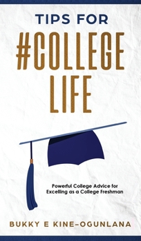 Hardcover Tips for #CollegeLife: Powerful College Advice for Excelling as a College Freshman [Large Print] Book