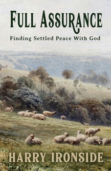 Paperback Full Assurance: Finding Settled Peace With God Book