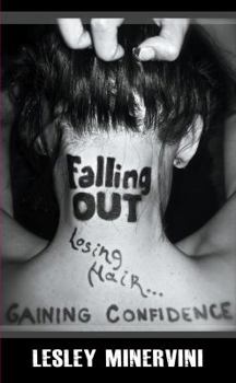 Paperback Falling Out - Losing Hair, Gaining Confidence Book