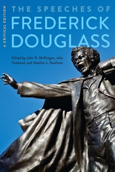 Paperback The Speeches of Frederick Douglass: A Critical Edition Book