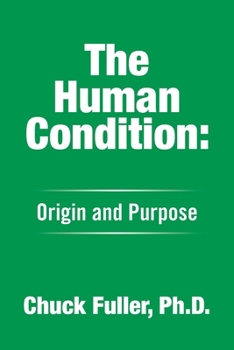 Paperback The Human Condition: Origin and Purpose Book