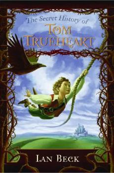 Hardcover The Secret History of Tom Trueheart Book