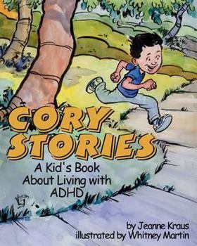 Hardcover Cory Stories: A Kid's Book about Living with ADHD Book