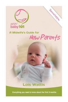 Paperback New Baby 101 2nd Edition: A Midwife's Guide for New Parents Book