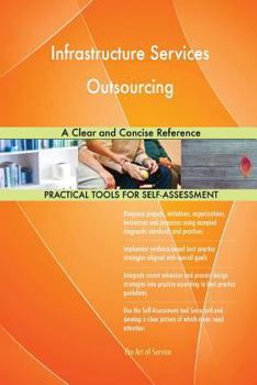 Paperback Infrastructure Services Outsourcing A Clear and Concise Reference Book