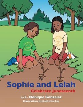 Paperback Sophie and Lelah Celebrate Juneteenth Book