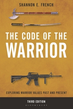 Hardcover The Code of the Warrior: Exploring Warrior Values Past and Present Book