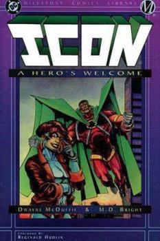 Icon: A Hero's Welcome (Milestone Comics Library) - Book #1 of the Icon