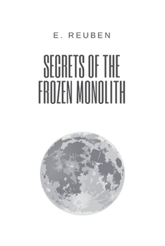 Paperback Secrets of the Frozen Monolith Book