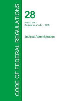 Paperback Code of Federal Regulations Title 28, Volume 1, July 1, 2015 Book