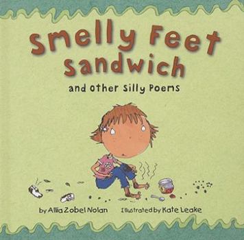 Hardcover Smelly Feet Sandwich: And Other Silly Poems Book
