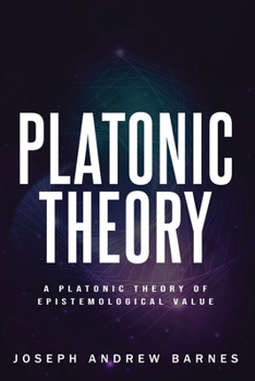 Paperback A Platonic Theory of Epistemic Value Book
